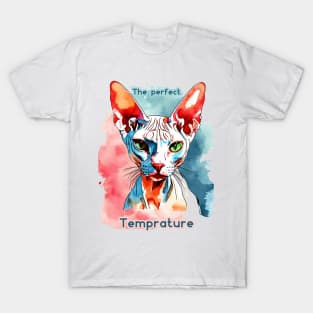 The perfect temprature cute cat T-Shirt